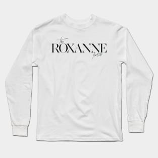 The Roxanne Factor Long Sleeve T-Shirt